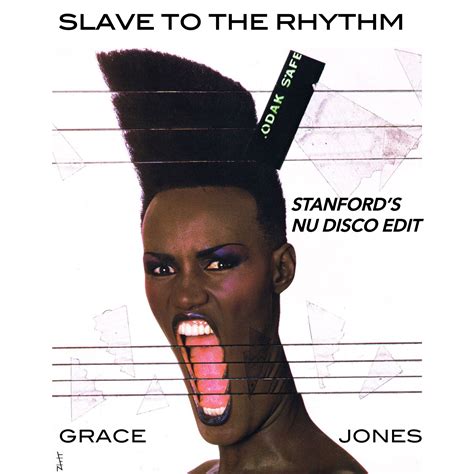 Grace Jones Slave To The Rhythm Stanford Nu Disco Edit By Stanford