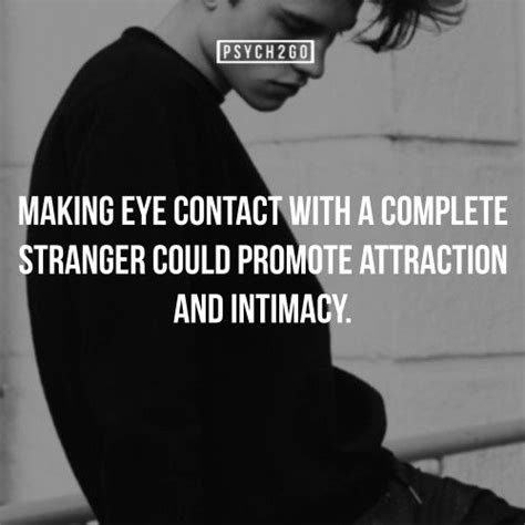 The Eye Contact Eye Contact Quotes Psychology Quotes Stranger Quotes