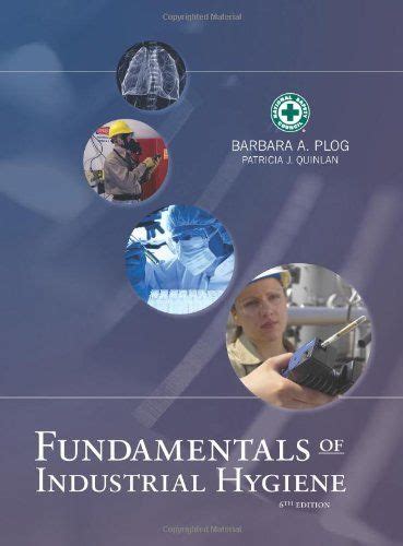 Fundamentals Of Industrial Hygiene 6th Edition A Resource Text Serving