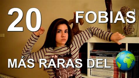 Las Fobias M S Raras Del Mundo Youtube