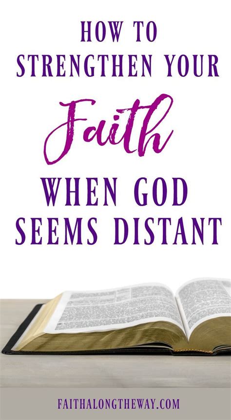 How To Strengthen Your Faith When God Seems Distant Faith Quotes