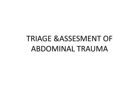 Triage Andassesment Of Abdominal Trauma Ppt