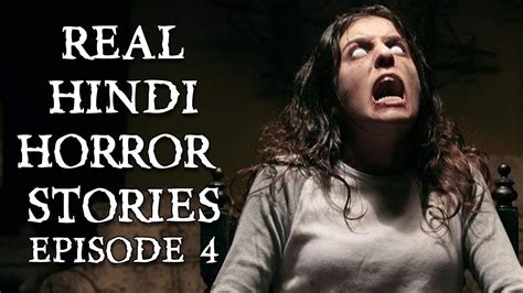 Real Horror Stories From Subscribers In Hindi Episode Ft