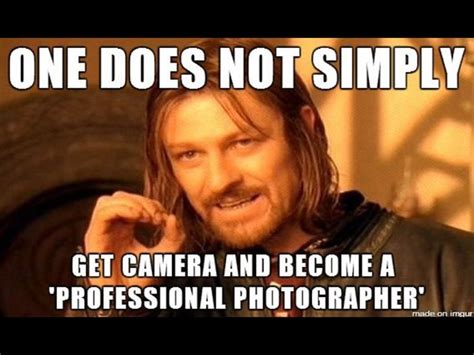10 Funniest Photography Memes Ever Photography Jokes