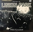 Linkin Park - History Of Linkin Park: Tribute Album (Vinyl) | Discogs