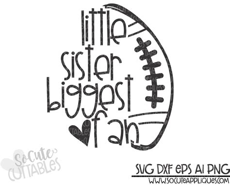 Little Sister Biggest Fan Football 18 Scc Svg