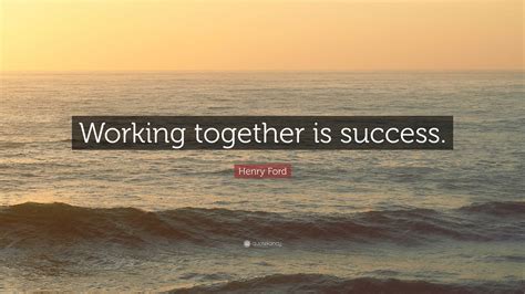 Henry Ford Quote Working Together Is Success