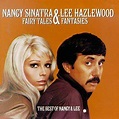 Nancy Sinatra, Lee Hazlewood - Fairy Tales & Fantasies: The Best of ...