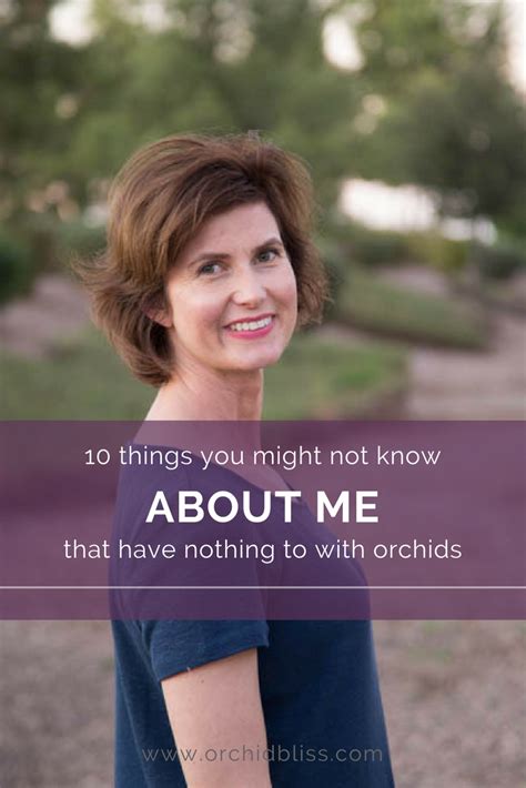 10 Things You Might Not Know About Me Orchid Bliss