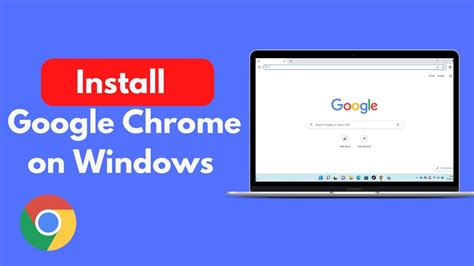 How To Install Google Chrome On Windows New Download And Install Chrome On Laptop