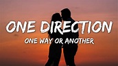 One Direction - One Way Or Another (Lyrics) (Teenage Kicks) - YouTube