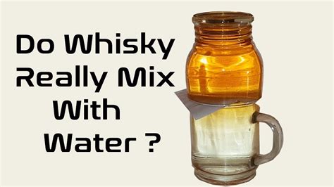 Does Whisky Really Mix With Water Youtube