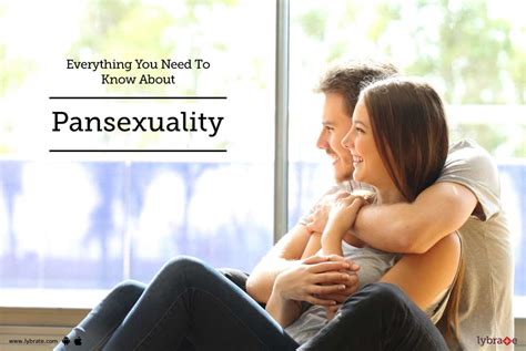 Everything You Need To Know About Pansexuality By Dr Amit Joshi Lybrate