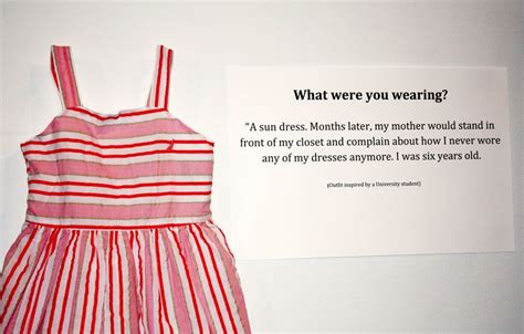 Art Exhibit Powerfully Answers The Question What Were You Wearing