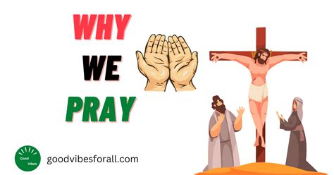 Why Do We Pray Pray Is An Act To Speak To God Either By Freelance Writer Medium