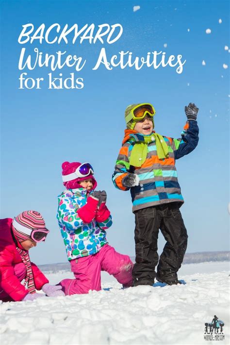 15 Backyard Winter Activities For Kids
