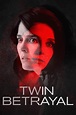 Twin Betrayal (2018) - Posters — The Movie Database (TMDB)