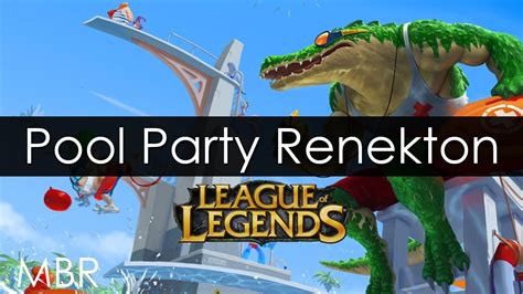League Of Legends Pool Party Renekton Hd Youtube