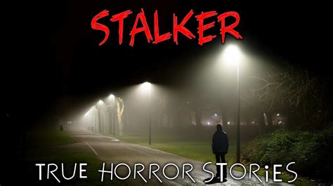 3 Disturbing Encounters With Stalkers At Night True Horror Stories