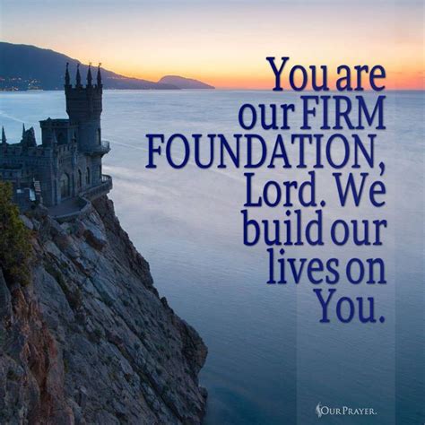 A Castle With The Words You Are Our Firm Foundation Lord We Build Our