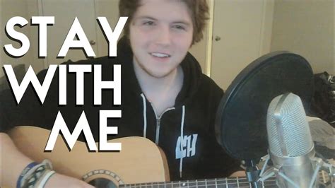 Stay With Me Sam Smith Cover Youtube