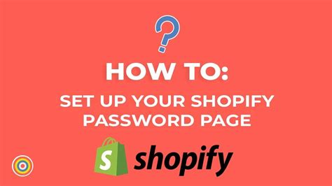 How To Set Up Your Shopify Password Page E Commerce Tutorials Youtube