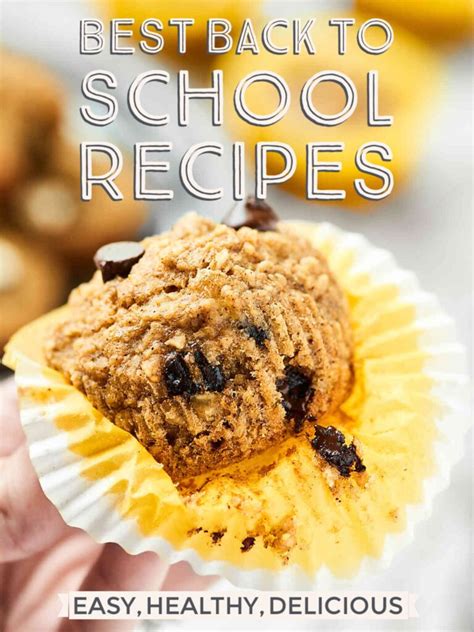 The Best Back To School Recipes 2016 Easy Healthy Delicious