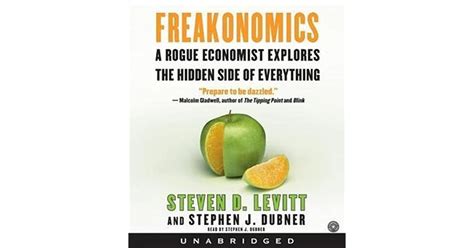 Freakonomics By Steven D Levitt