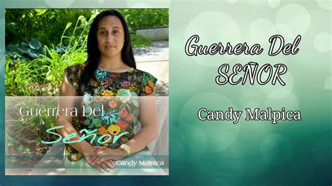 Guerrera Del Señor By Candy Malpica Youtube