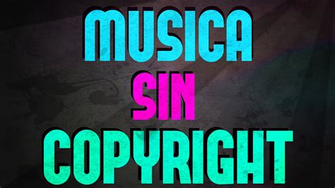 ¿qué Es La Música Sin Copyright