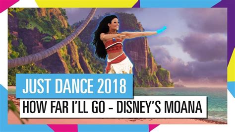 Don't forget to bookmark how far i ll go mp3 using ctrl + d (pc) or command + d (macos). Just Dance 2018 - How Far I'll Go from Disney's Moana ...
