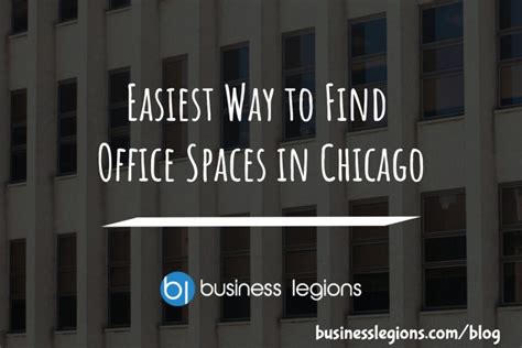 Easiest Way To Find Office Space In Chicago Business Legions Blog