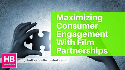 Maximizing Consumer Engagement Through Feature Film Partnerships