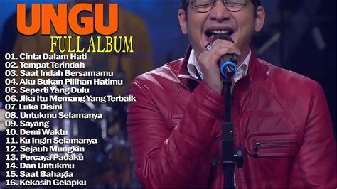Ungu Full Album Lagu Lawas Hits Tahun 2000an Kumpulan Lagu Terbaik