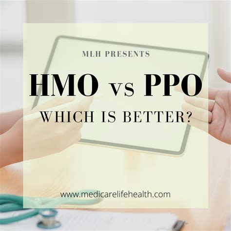 You do not need to select a primary care physician and you do not need referrals to see a specialist. HMO vs PPO Which is Better? - Medicare Life Health - Insurance Basics
