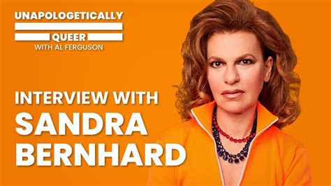 Unapologetically Queer A Conversation With Sandra Bernhard Hotspots Magazine