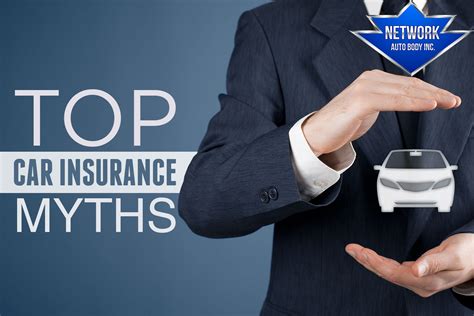 Top Car Insurance Myths Network Auto Body Inc Car Insurance Top