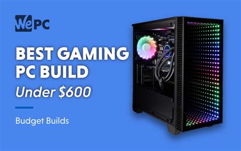 Best 600 Gaming Pc In 2020 The Ultra Gaming Computer Build