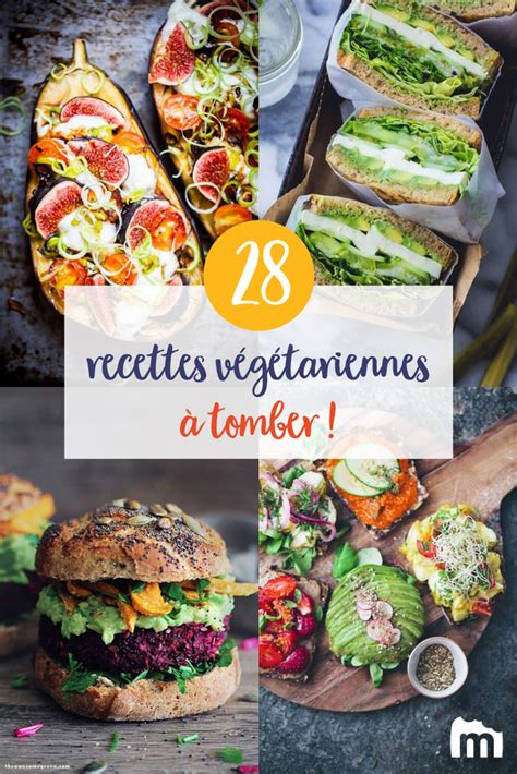 Nos recettes pour un menu végétarien tous les jours de la semaine : 28 recettes végétariennes qui vont vous faire oublier la ...