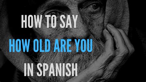 Guide to spanish measures phrases. How Do You Say 'How Old Are You' In Spanish - YouTube