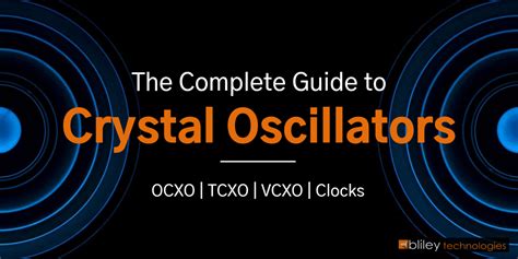 Crystal Oscillators The Beginners Guide Ocxo Tcxo Vcxo And Clocks