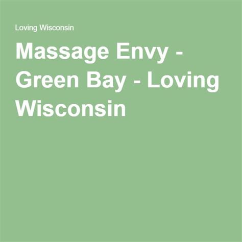 massage envy green bay loving wisconsin massage envy green bay massage