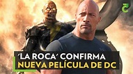 'La Roca' confirma nueva película de DC