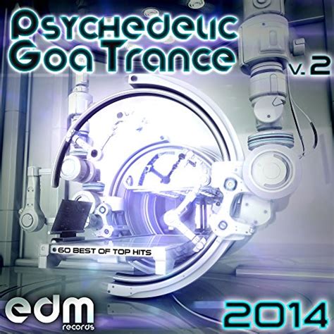 Amazon MusicでVARIOUS ARTISTSのPsychedelic Goa Trance Vol Best Of Top Hitsを再生する