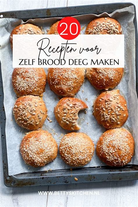 20x Recepten Voor Zelf Brood Deeg Maken Betty S Kitchen