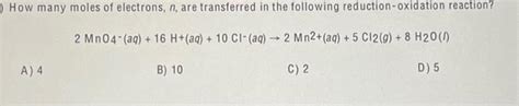 Solved How Many Moles Of Electrons N Are Transferred In Chegg Com