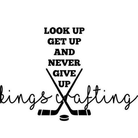 Hockey Motivational Quote Look Up Get Up Never Give Up Etsy
