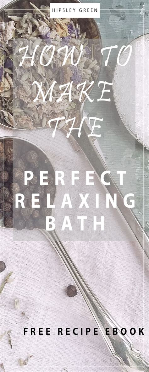 How To Make The Perfect Relaxing Bath Relaxing Bath Bath Recipes