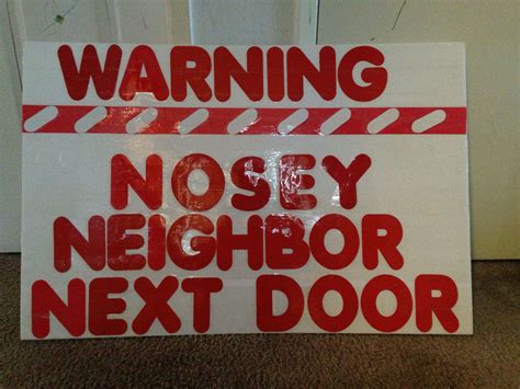 Nosey Neighbor Quotes Quotesgram