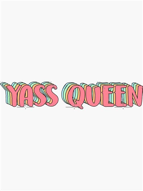 Yass Queen Sticker For Sale By Sanxi Redbubble